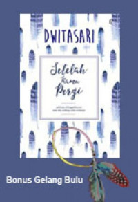 Image of Setelah Kamu Pergi : Sakitnya Ditinggalkanmu Saat Aku Sedang Cinta - Cintanya