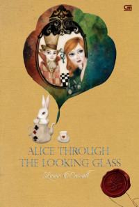 Image of ALICE THROUGH THE LOOKING GLASS