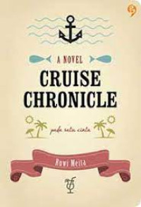 Image of CRUISE CHRONICLE: Pada Satu Cinta
