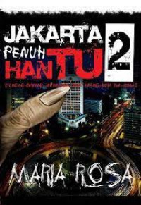 Image of JAKARTA PENUH HANTU :cilincing-cawang jatinegara t...