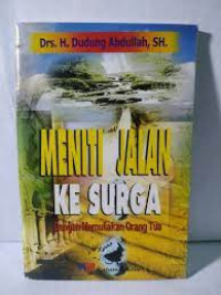 Image of Menit Jalan Ke Surga Dengan Memuliakan Orang Tua