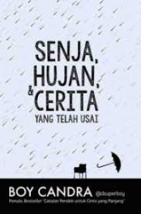 Image of SENJA, HUJAN, & CERITA YANG TELAH USAI