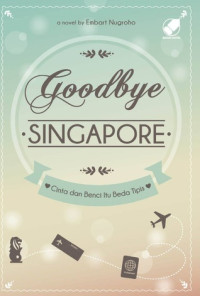 Image of goodbye SINGAPORE:Cinta dan Benci Itu Beda Tipis