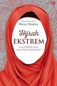 Image of Hijrah Ekstrem : karena HIJRAH adalah sebuah Perja...