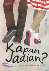 Image of Kapan Jadian? : Cinta Tanpa Kepercayaan, Maka Kosong Tak bernilai