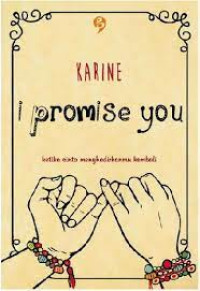 Image of i promise you : ketika cinta menghadirkanmu kembali