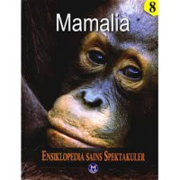 Image of Ensiklopedia Sains Spektakuler: Mamalia ed. 8