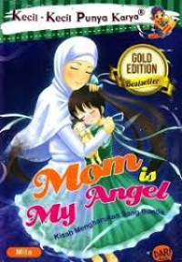 Image of Mom is My Angel:Kisah Mengharukan Sang Bunda