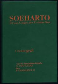 Image of SOEHARTO : PIkiran, Ucapan, Tindakan Saya