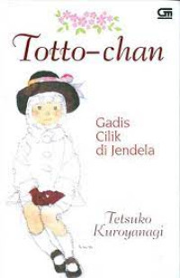 Image of Totto-chan: Gadia Cilik di Jendela